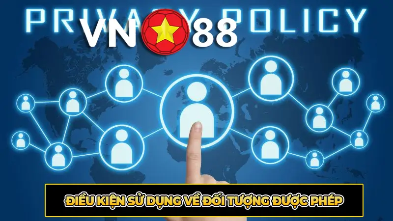 Điều kiện sử dụng về đối tượng được phép