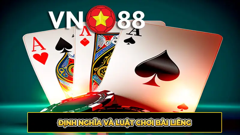 Định nghĩa và luật chơi bài Liêng