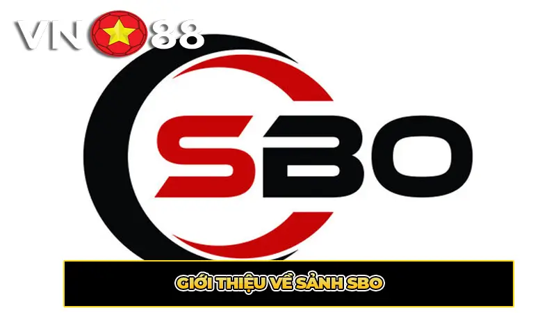 Giới thiệu về Sảnh SBO