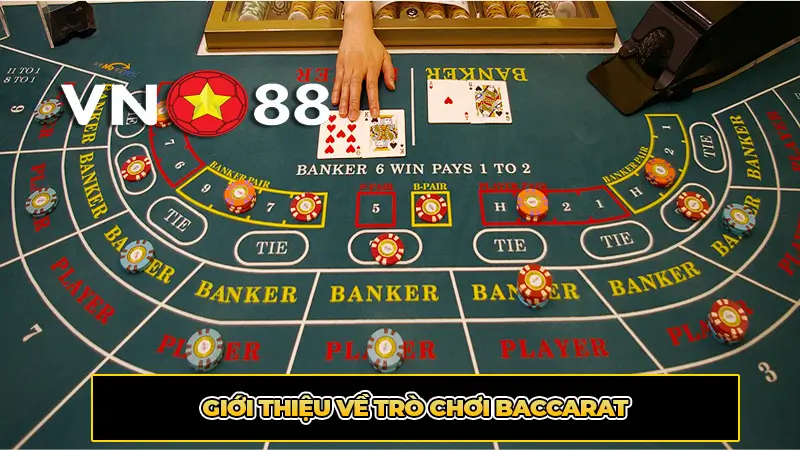 Giới thiệu về trò chơi Baccarat