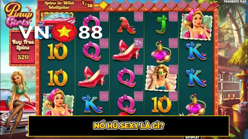 Nổ hũ Sexy là gì?