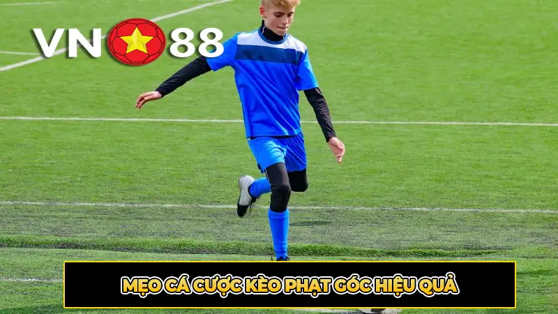 Mẹo Cá Cược Kèo Phạt Góc Hiệu Quả